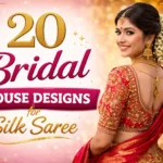 20 Bridal Blouse Designs for Silk Saree